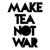 Make Tea Not War T Shirt Peace Dope Swag Love Hipster Tumbrl Homies Gym Geek