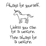  Always Be Yourself Unless You Can Be A Unicorn T Shirt Tumbrl Zoella Feline Meow
